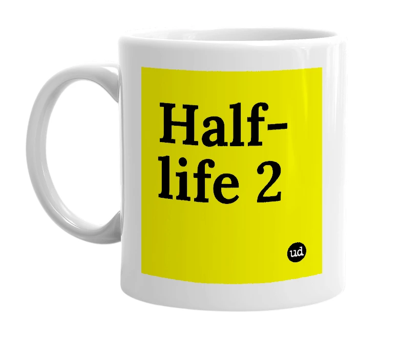 White mug with 'Half-life 2' in bold black letters
