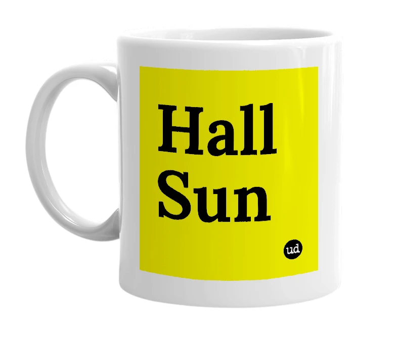 White mug with 'Hall Sun' in bold black letters