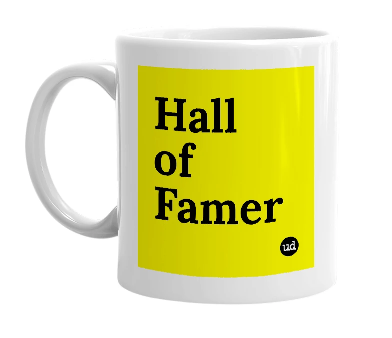 White mug with 'Hall of Famer' in bold black letters