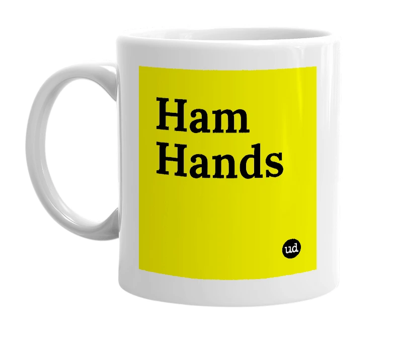 White mug with 'Ham Hands' in bold black letters