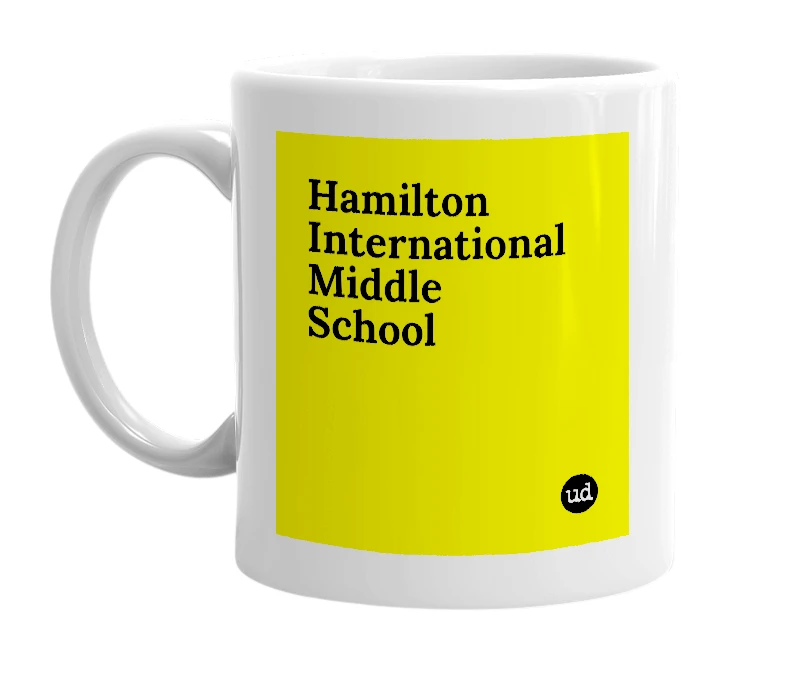 White mug with 'Hamilton International Middle School' in bold black letters