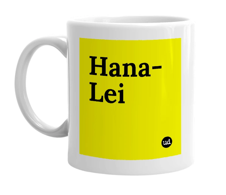 White mug with 'Hana-Lei' in bold black letters