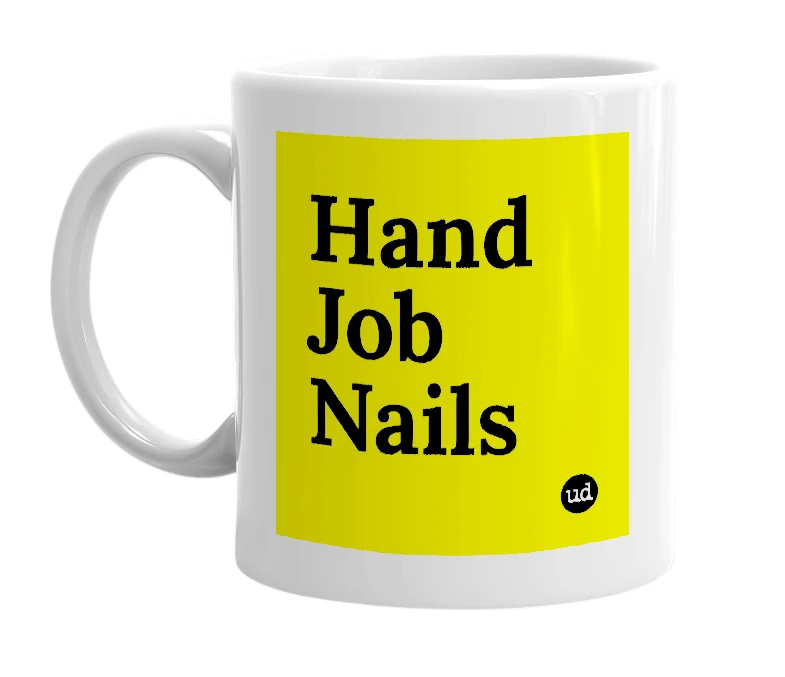 White mug with 'Hand Job Nails' in bold black letters