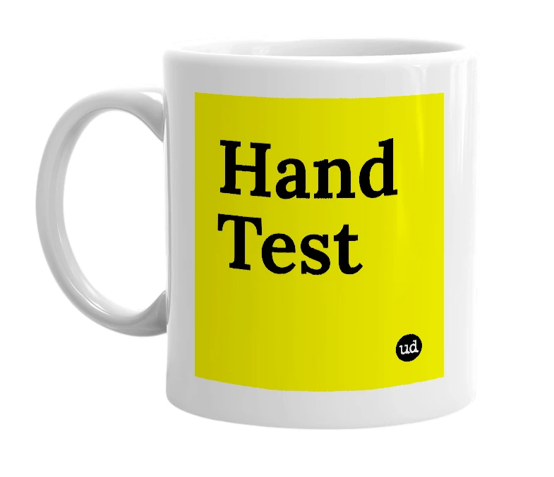 White mug with 'Hand Test' in bold black letters