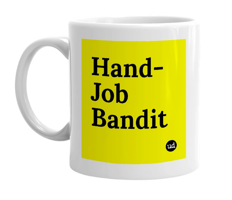 White mug with 'Hand-Job Bandit' in bold black letters