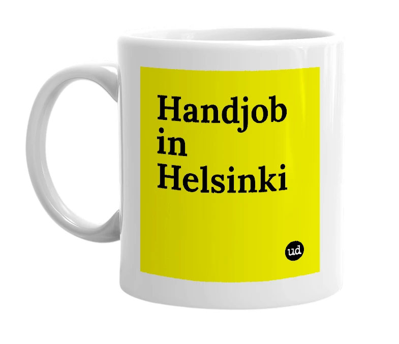 White mug with 'Handjob in Helsinki' in bold black letters