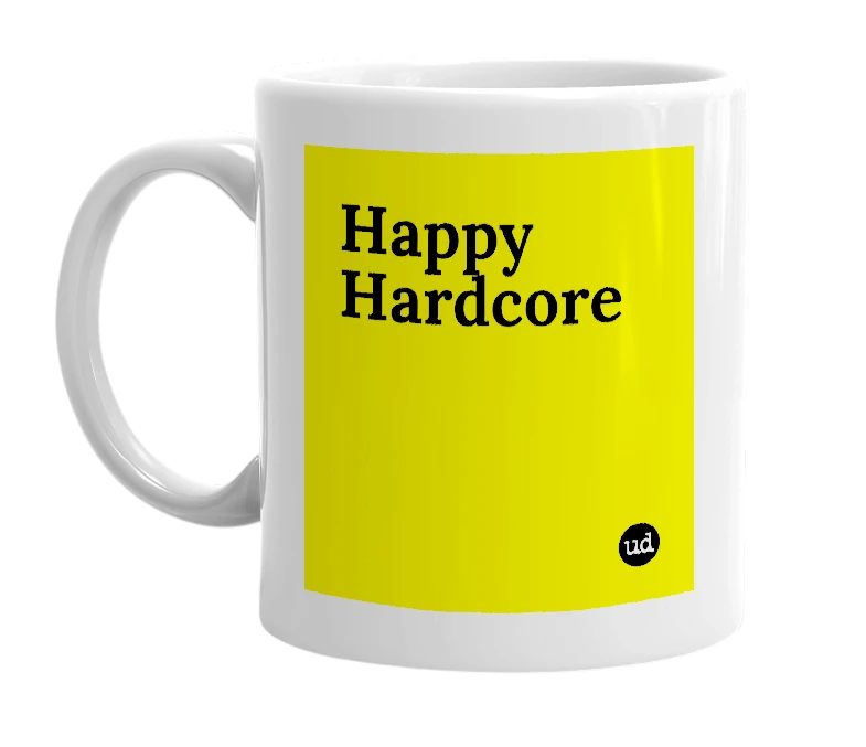 White mug with 'Happy Hardcore' in bold black letters