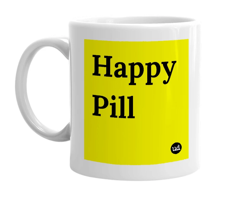 White mug with 'Happy Pill' in bold black letters