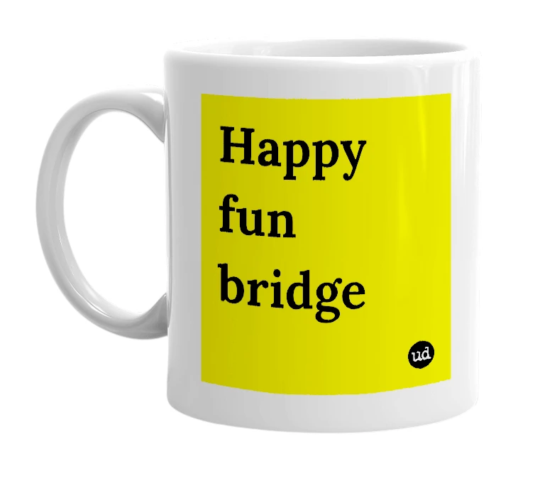 White mug with 'Happy fun bridge' in bold black letters