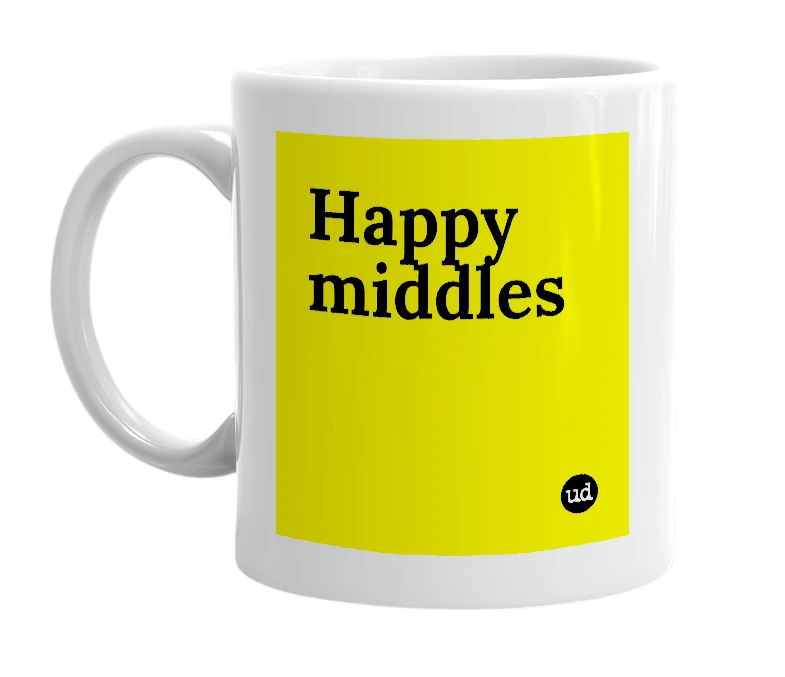 White mug with 'Happy middles' in bold black letters