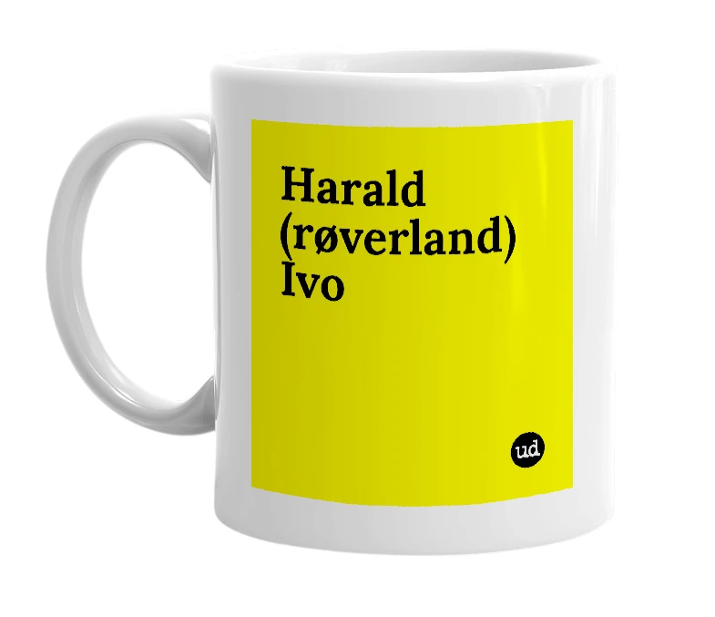 White mug with 'Harald (røverland) Ivo' in bold black letters