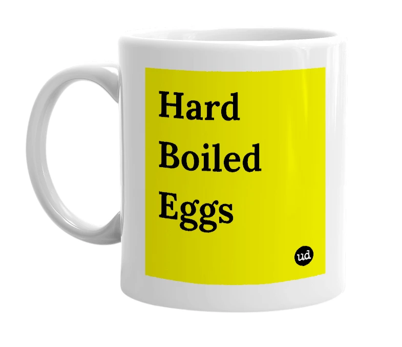 White mug with 'Hard Boiled Eggs' in bold black letters