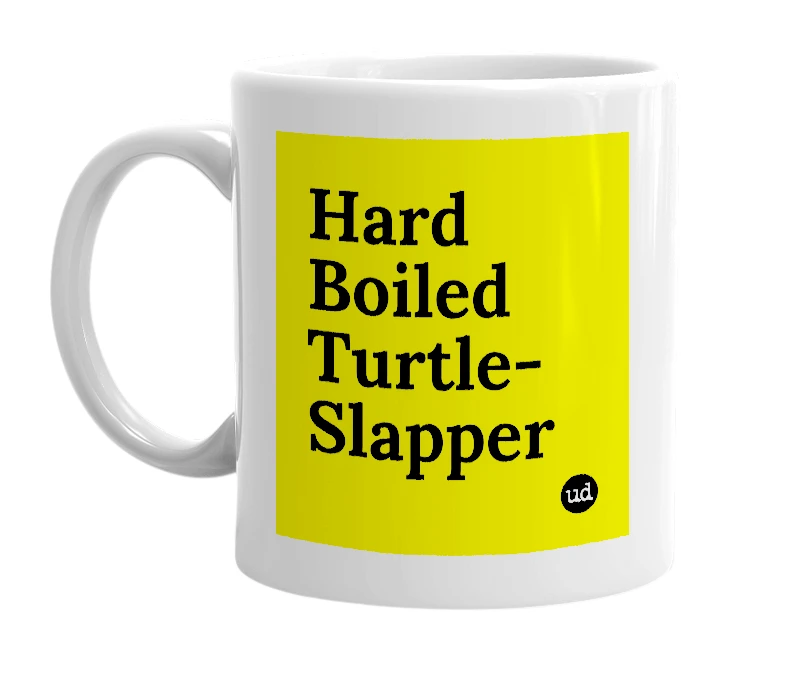 White mug with 'Hard Boiled Turtle-Slapper' in bold black letters