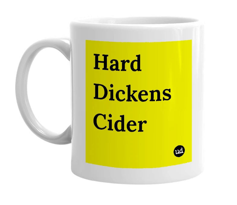 White mug with 'Hard Dickens Cider' in bold black letters
