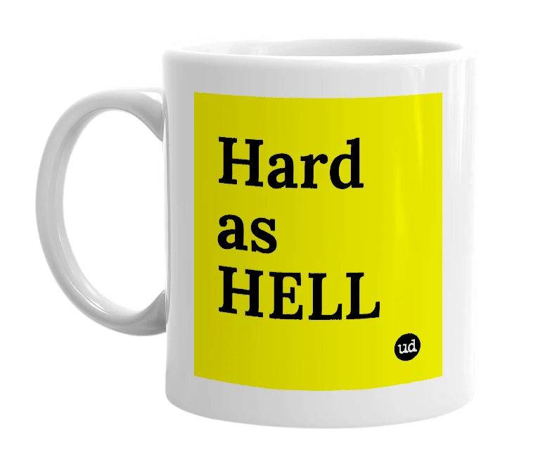 White mug with 'Hard as HELL' in bold black letters