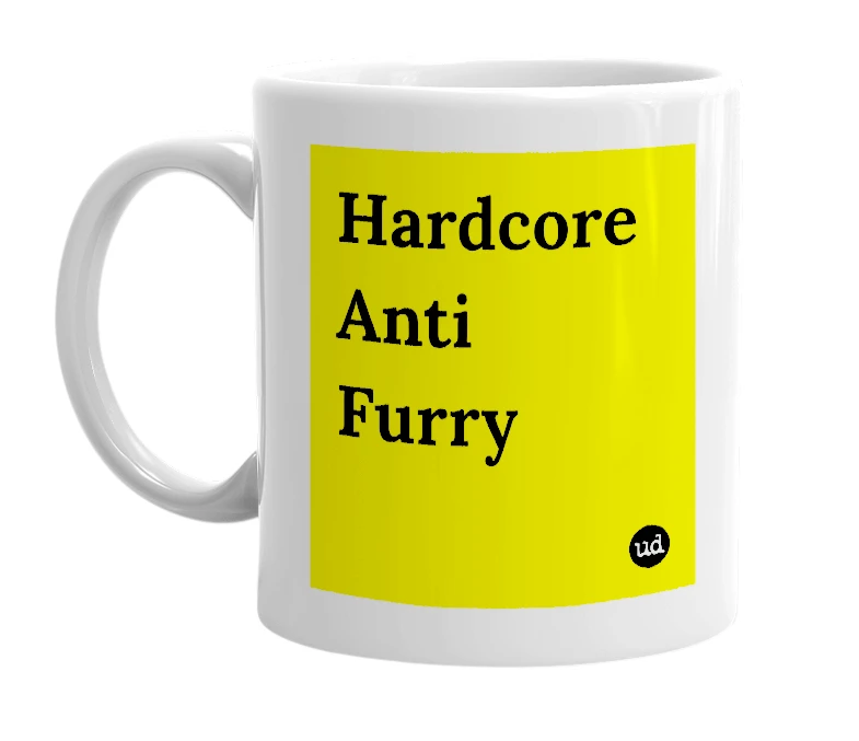 White mug with 'Hardcore Anti Furry' in bold black letters