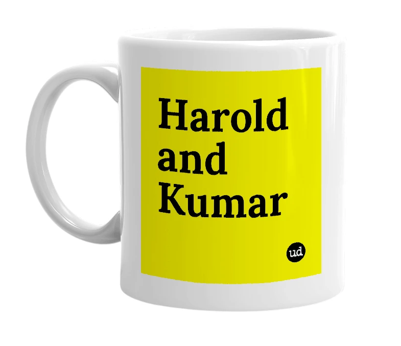 White mug with 'Harold and Kumar' in bold black letters