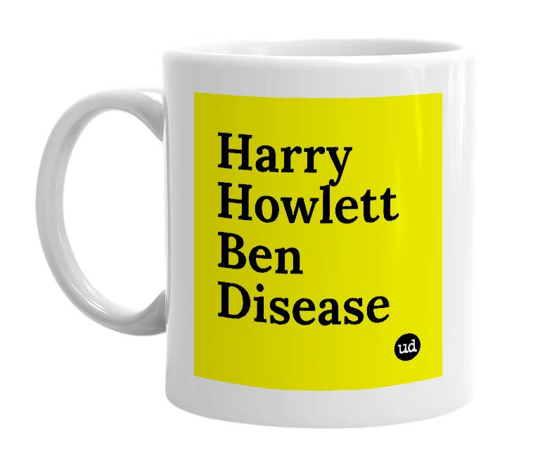 White mug with 'Harry Howlett Ben Disease' in bold black letters