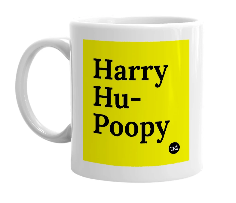 White mug with 'Harry Hu-Poopy' in bold black letters