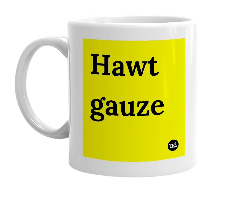 White mug with 'Hawt gauze' in bold black letters