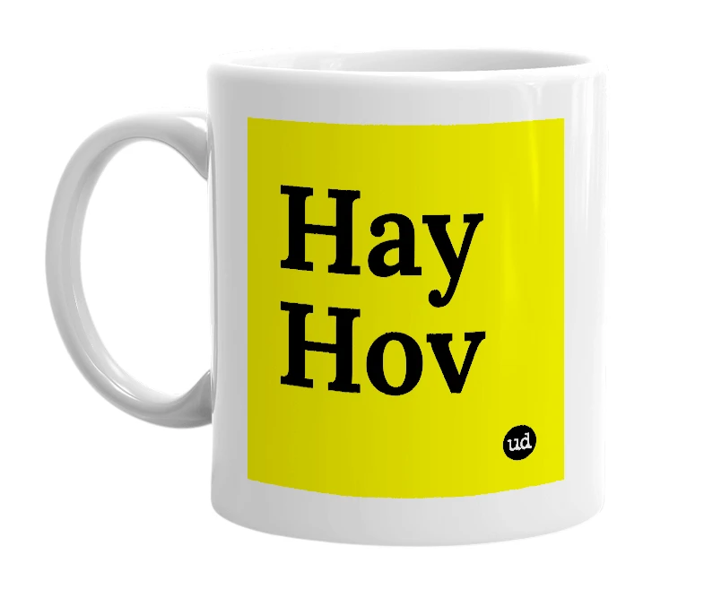 White mug with 'Hay Hov' in bold black letters