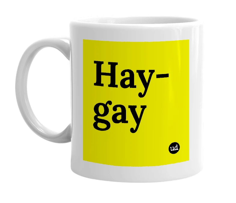 White mug with 'Hay-gay' in bold black letters