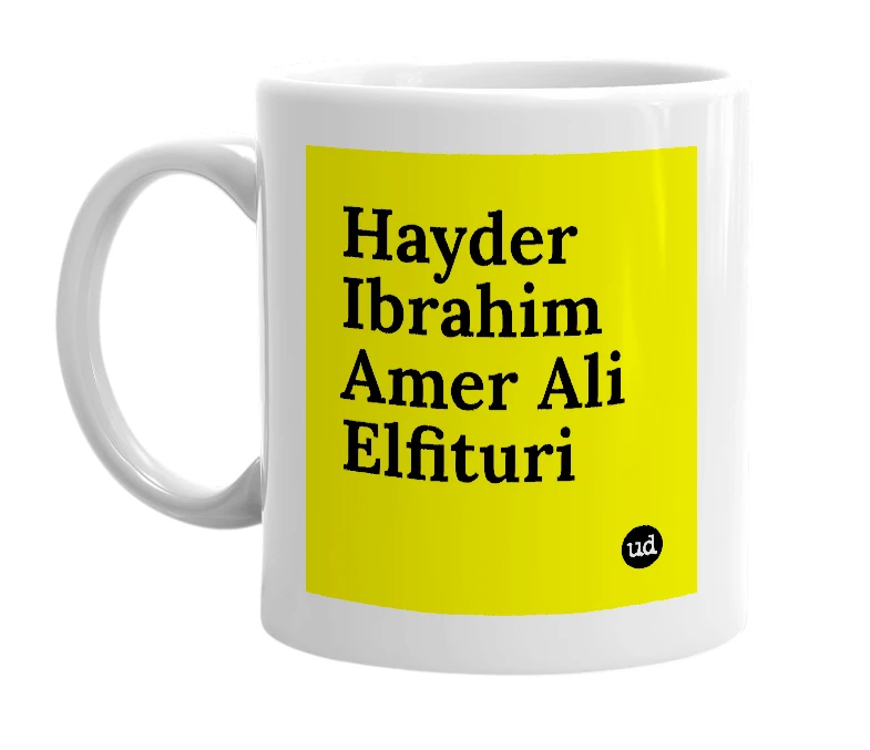 White mug with 'Hayder Ibrahim Amer Ali Elfituri' in bold black letters