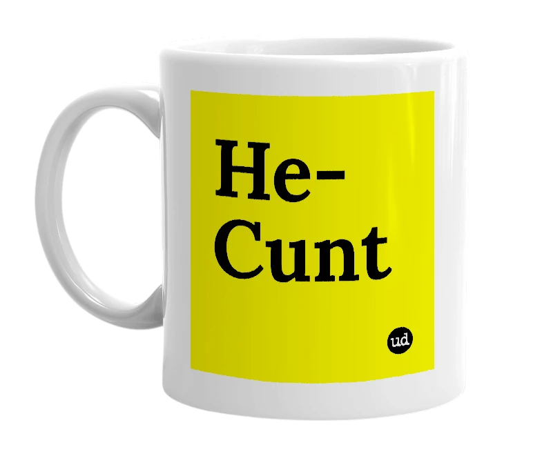 White mug with 'He-Cunt' in bold black letters