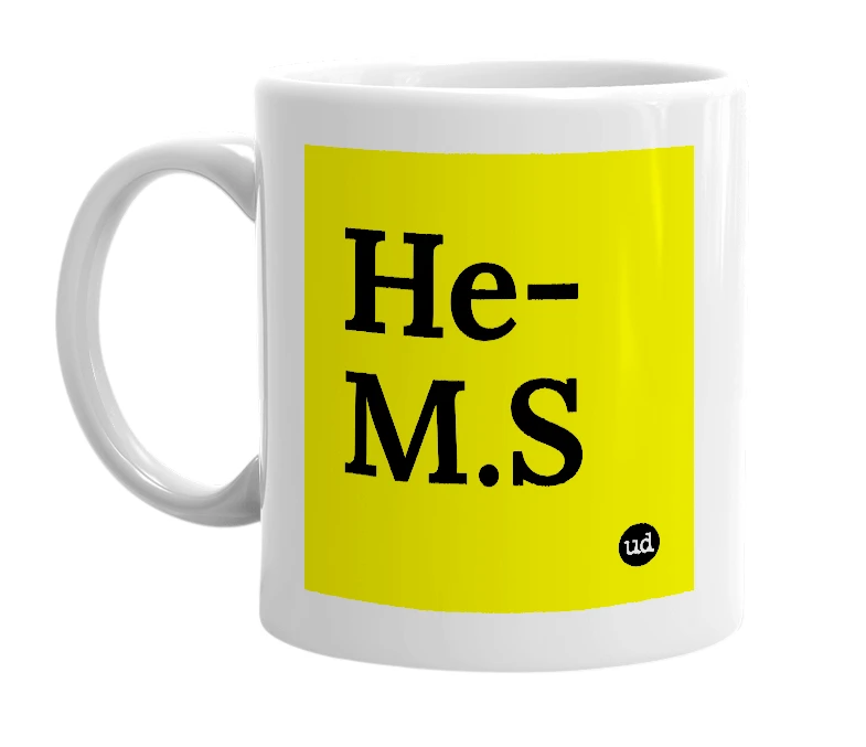 White mug with 'He-M.S' in bold black letters