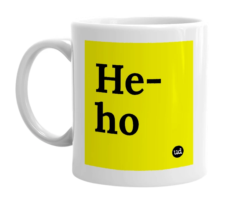 White mug with 'He-ho' in bold black letters