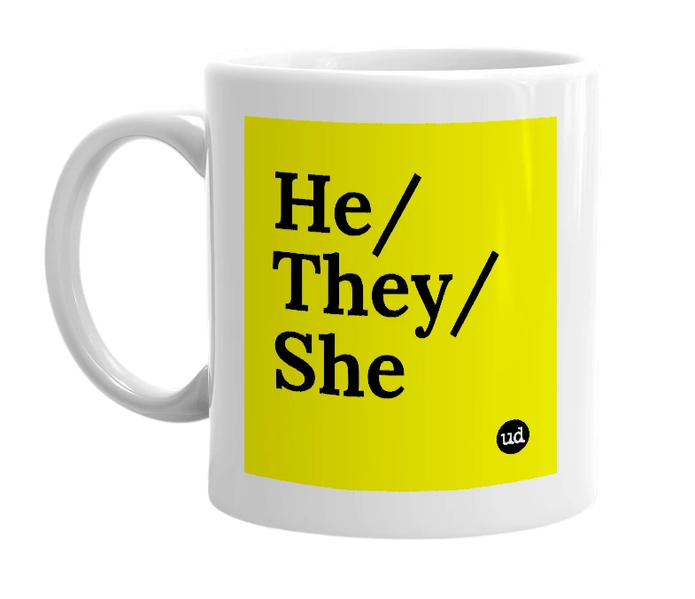 White mug with 'He/They/She' in bold black letters