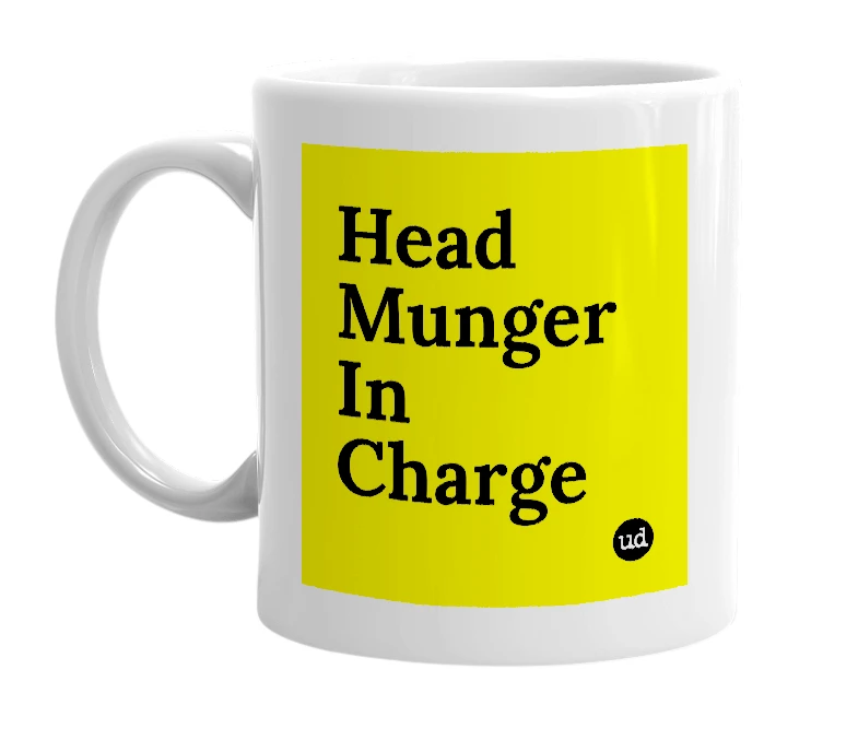 White mug with 'Head Munger In Charge' in bold black letters