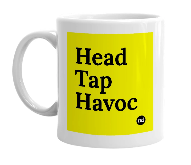 White mug with 'Head Tap Havoc' in bold black letters