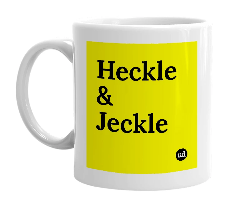 White mug with 'Heckle & Jeckle' in bold black letters