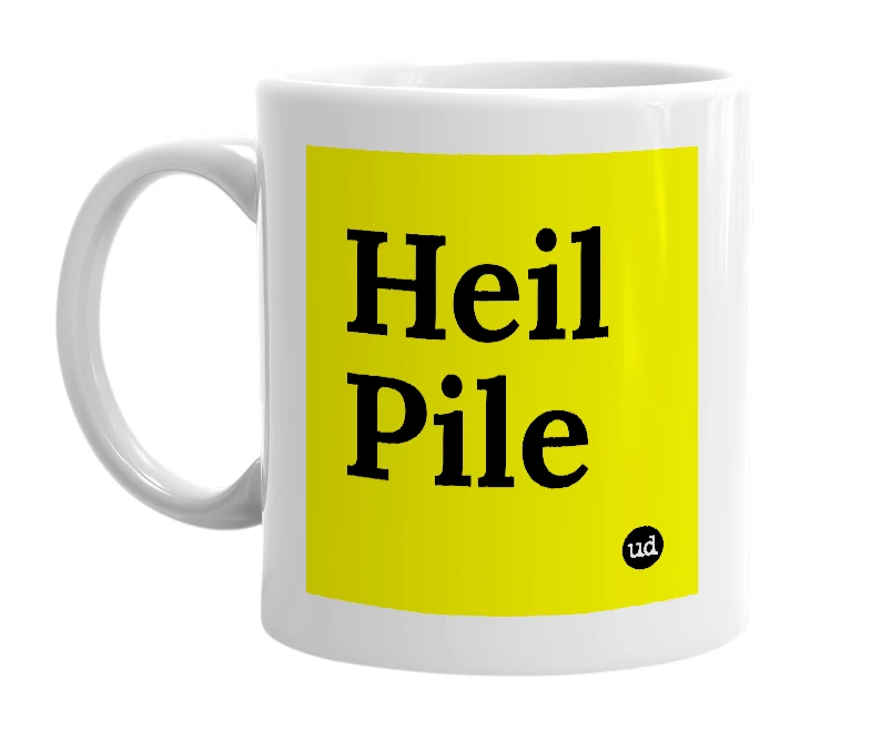 White mug with 'Heil Pile' in bold black letters