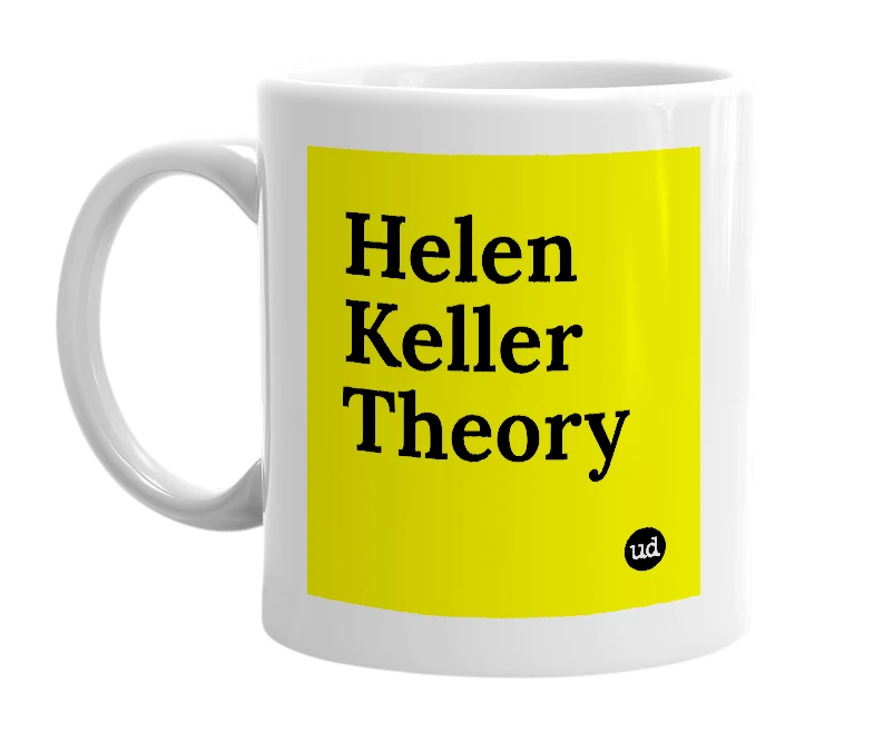 White mug with 'Helen Keller Theory' in bold black letters