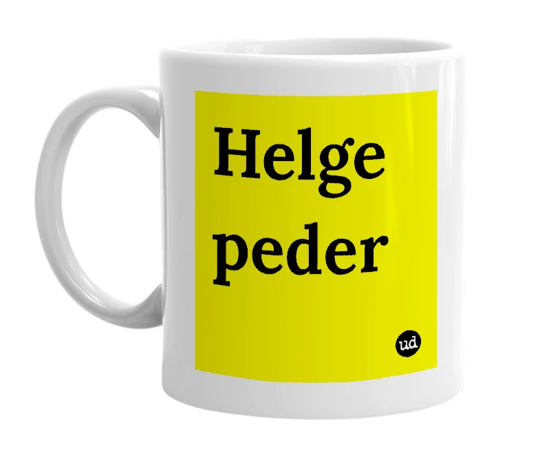 White mug with 'Helge peder' in bold black letters