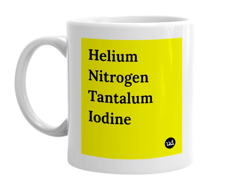 White mug with 'Helium Nitrogen Tantalum Iodine' in bold black letters