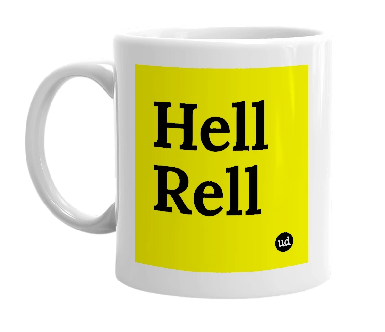 White mug with 'Hell Rell' in bold black letters