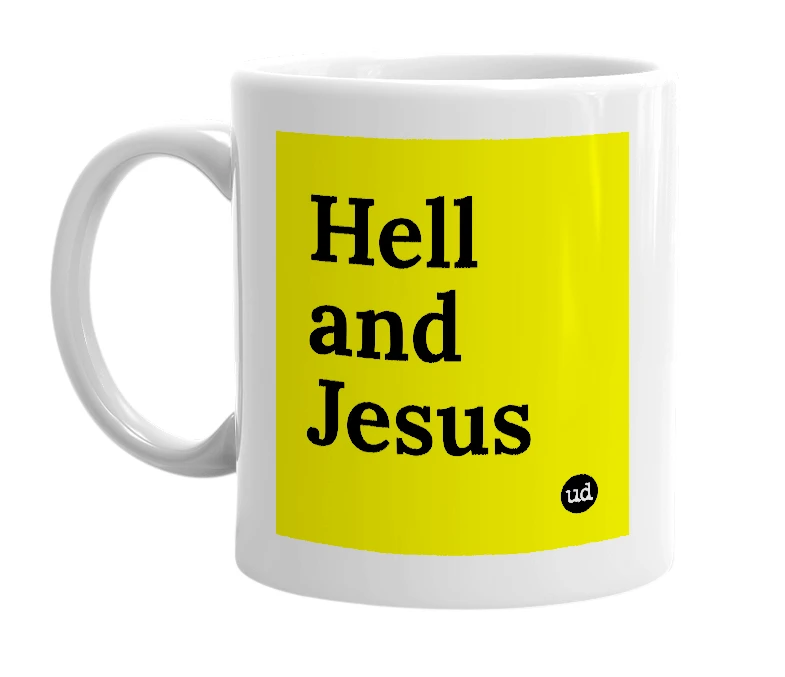 White mug with 'Hell and Jesus' in bold black letters