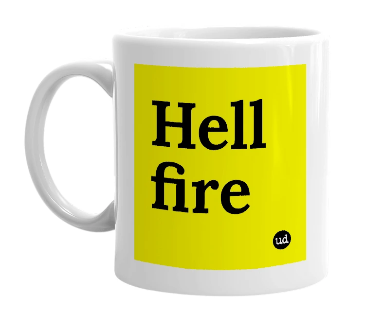 White mug with 'Hell fire' in bold black letters