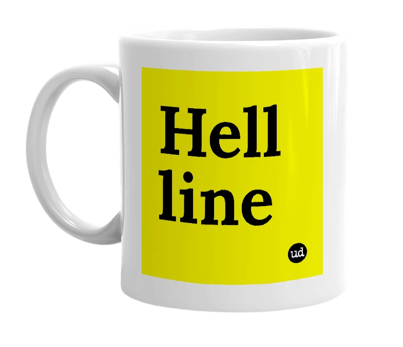 White mug with 'Hell line' in bold black letters