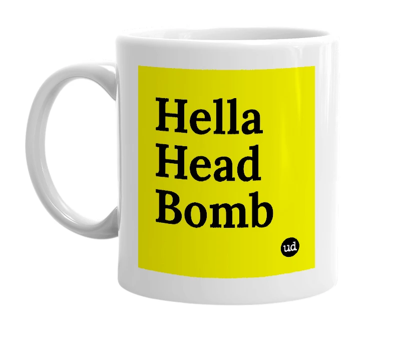 White mug with 'Hella Head Bomb' in bold black letters