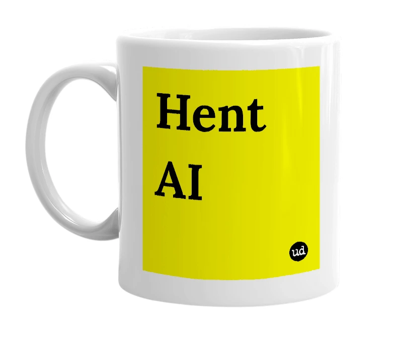 White mug with 'Hent AI' in bold black letters