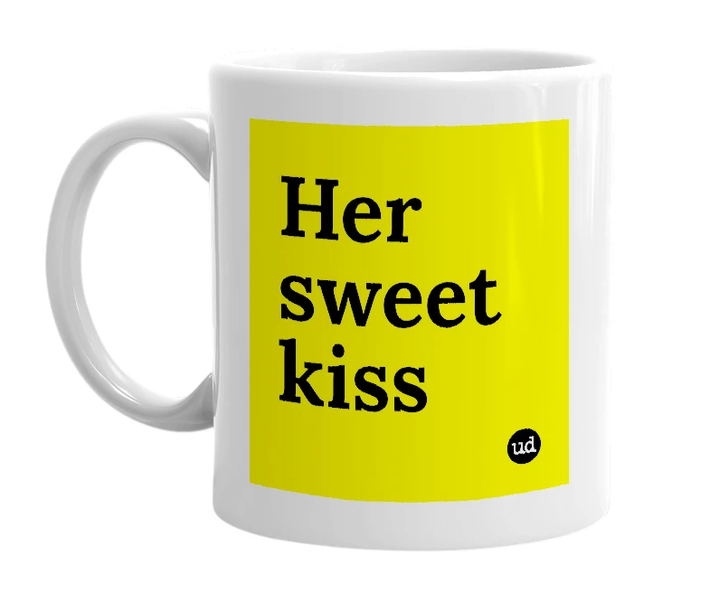 White mug with 'Her sweet kiss' in bold black letters