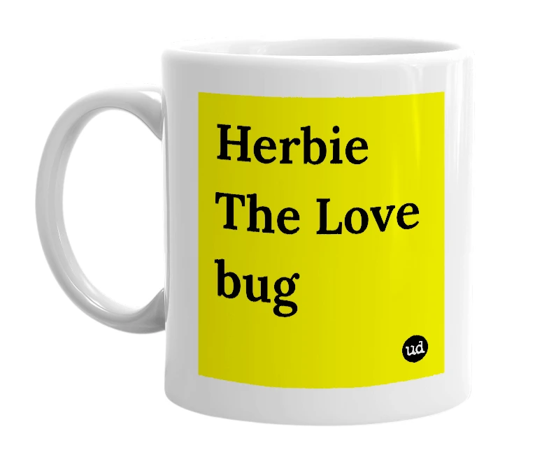 White mug with 'Herbie The Love bug' in bold black letters