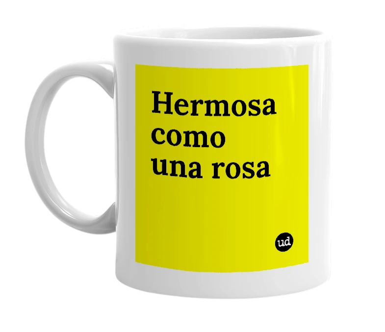 White mug with 'Hermosa como una rosa' in bold black letters