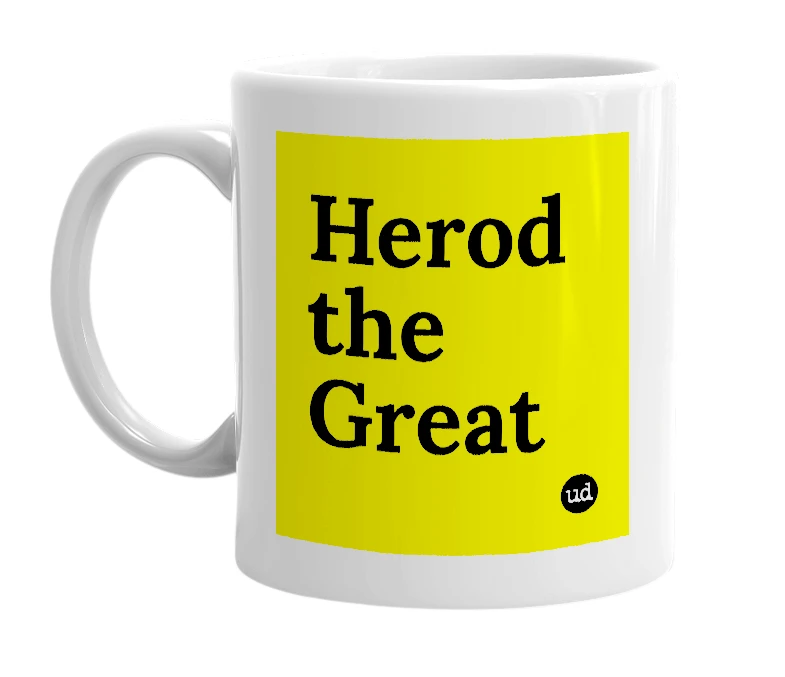 White mug with 'Herod the Great' in bold black letters