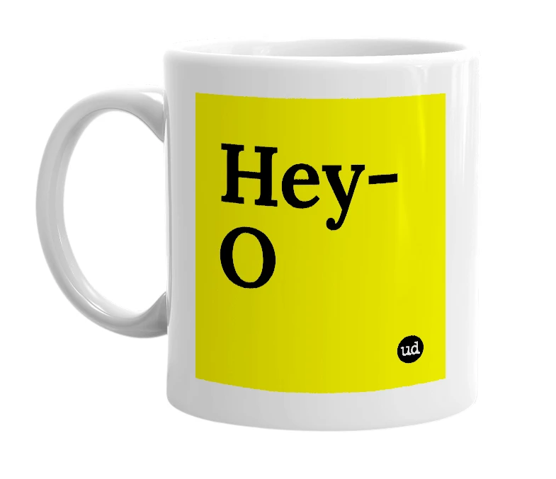 White mug with 'Hey-O' in bold black letters