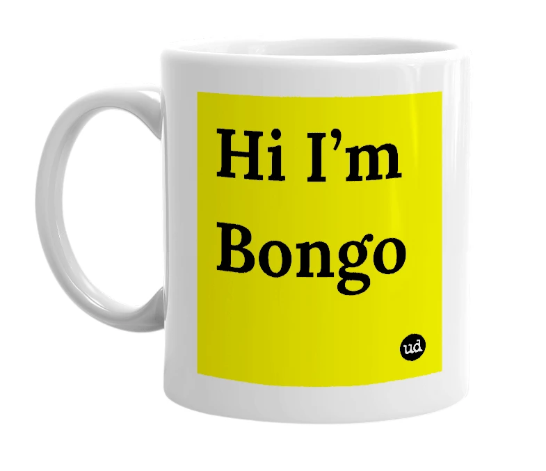White mug with 'Hi I’m Bongo' in bold black letters